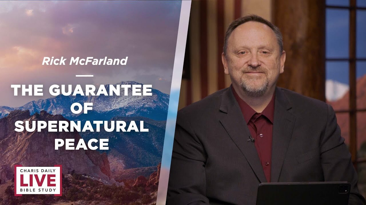 The Guarantee of Supernatural Peace - Rick McFarland