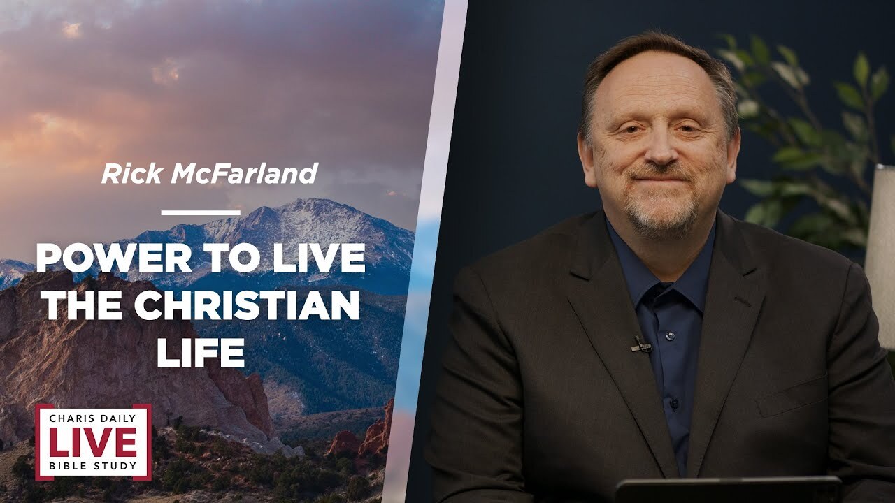 Power to Live the Christian Life - Rick McFarland