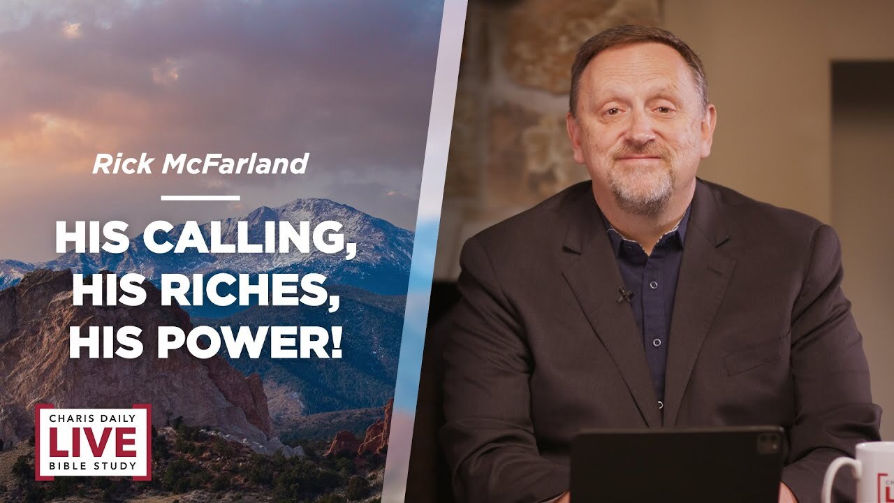 His Calling, His Riches, His Power! - Rick McFarland