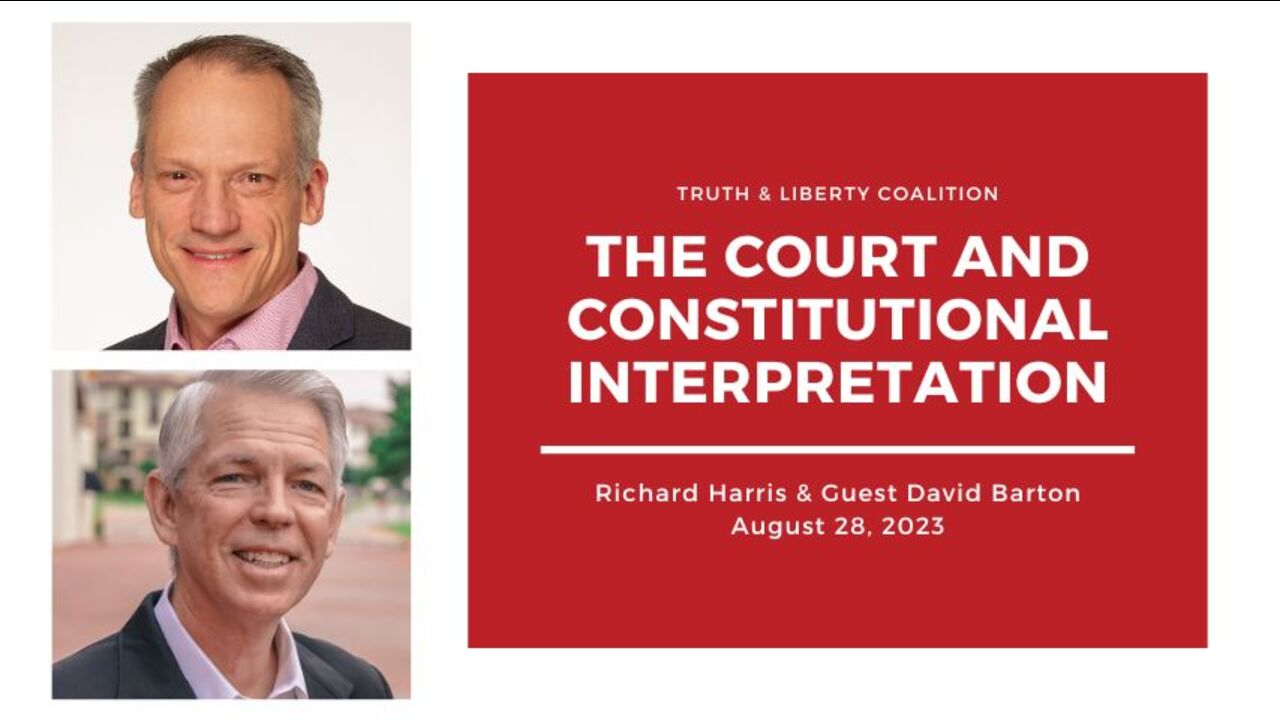 David Barton: The Court and Constitutional Interpretation