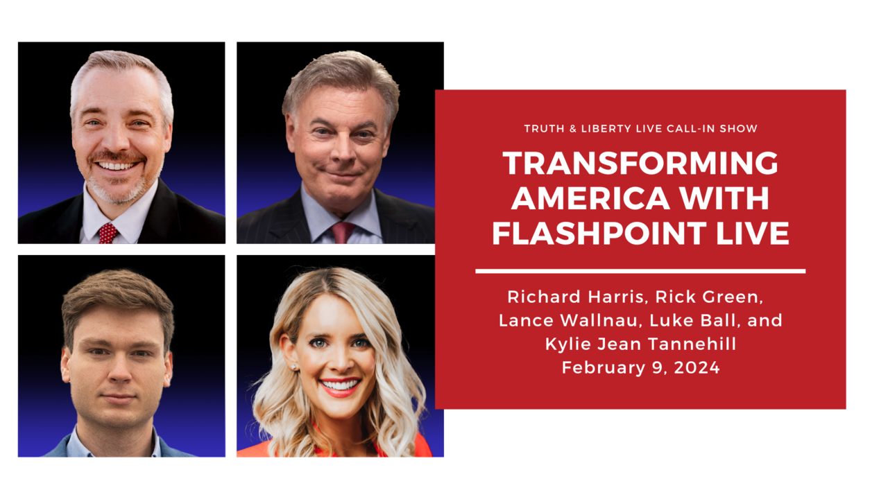 Rick Green, Lance Wallnau, Luke Ball, and Kylie Jean Tannehill: Transforming America With Flashpoint Live