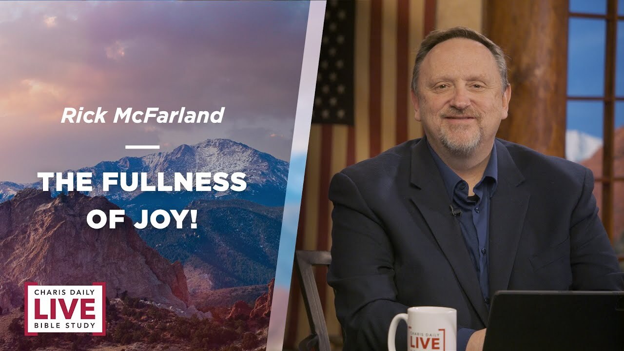 The Fullness of Joy! - Rick McFarland