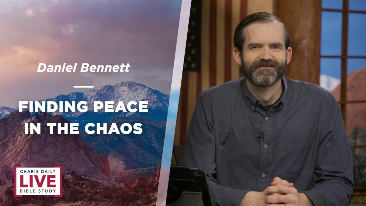 Finding Peace in the Chaos - Daniel Bennett