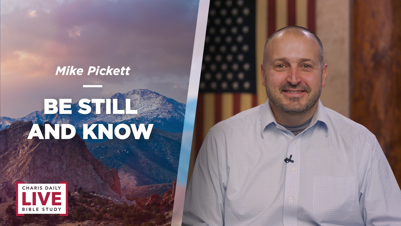 Be Still and Know - Mike Pickett