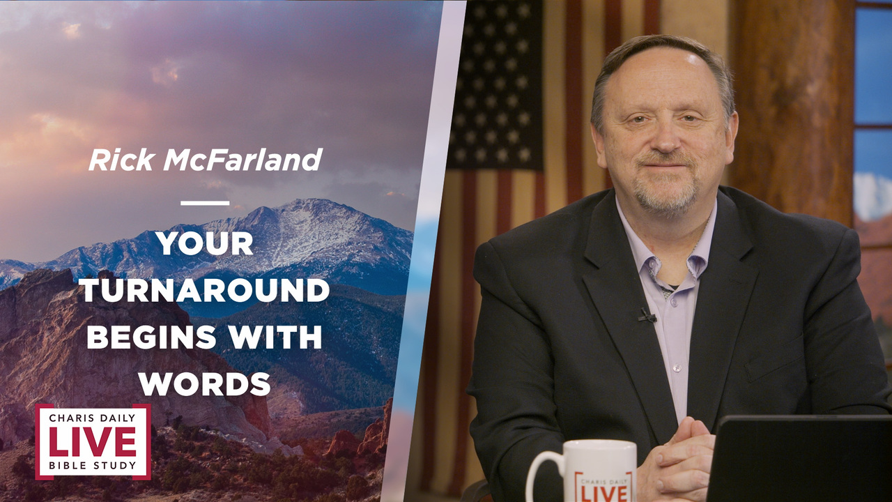 Your Turnaround Begins With Words - Rick McFarland