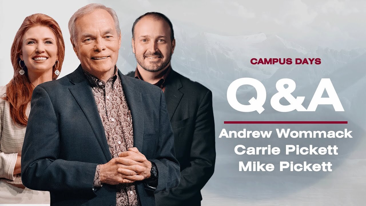 Campus Days 2024: Day 3, Session 15 - Andrew Wommack, Carrie Pickett, and Mike Pickett