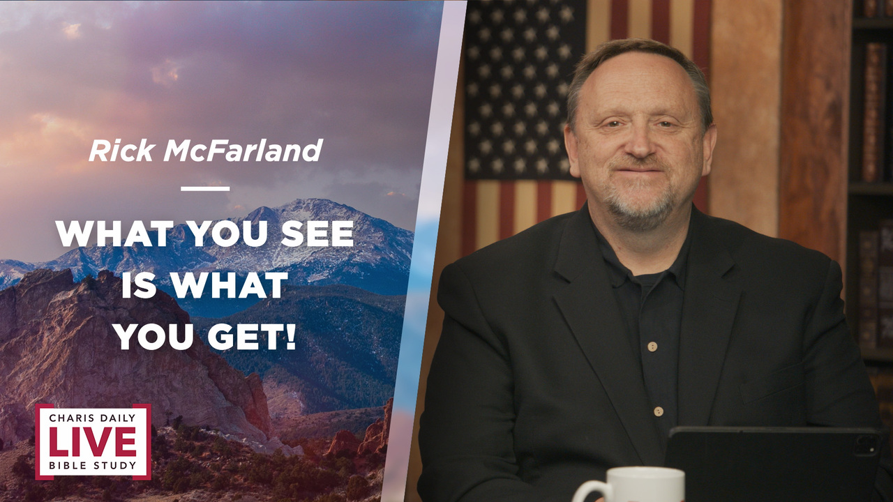 What You See Is What You Get! - Rick McFarland