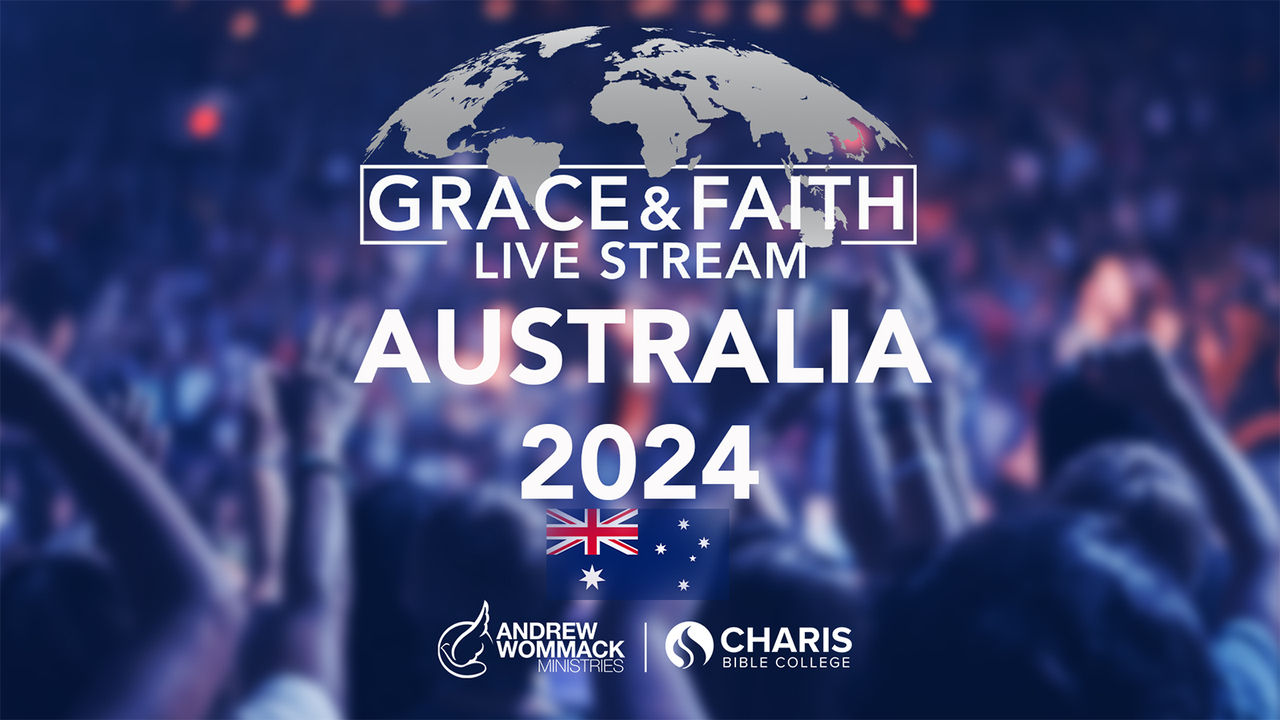 Grace & Faith Australia - Live Stream with Andrew Wommack