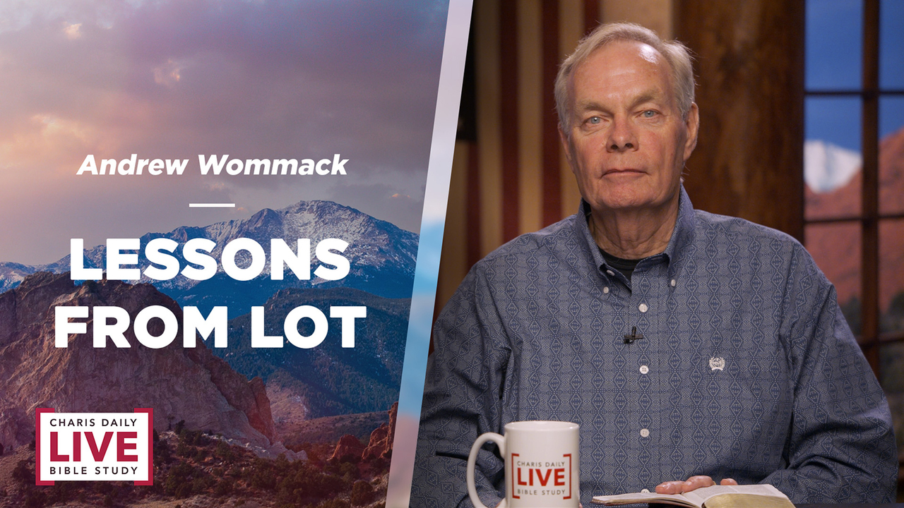 Lessons From Lot - Andrew Wommack