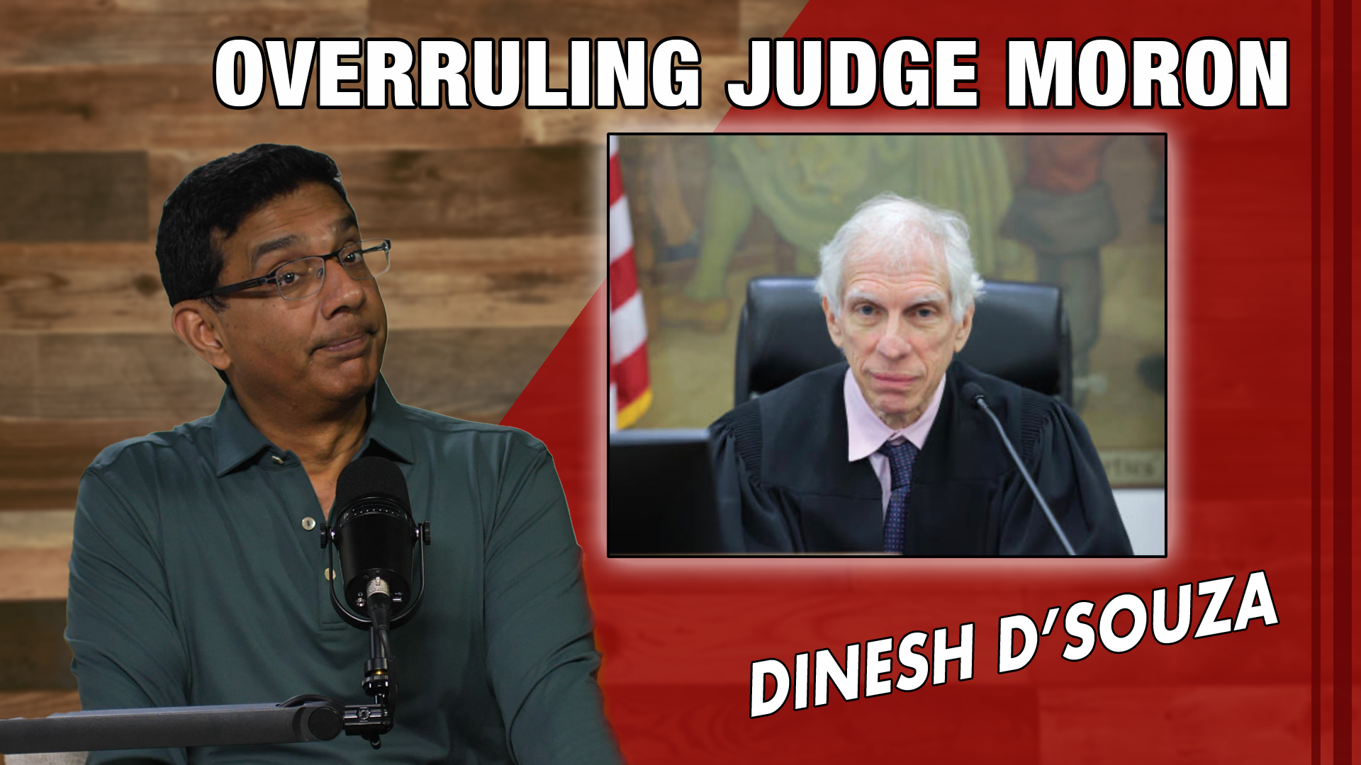 Overruling Judge Moron - Dinesh D'Souza