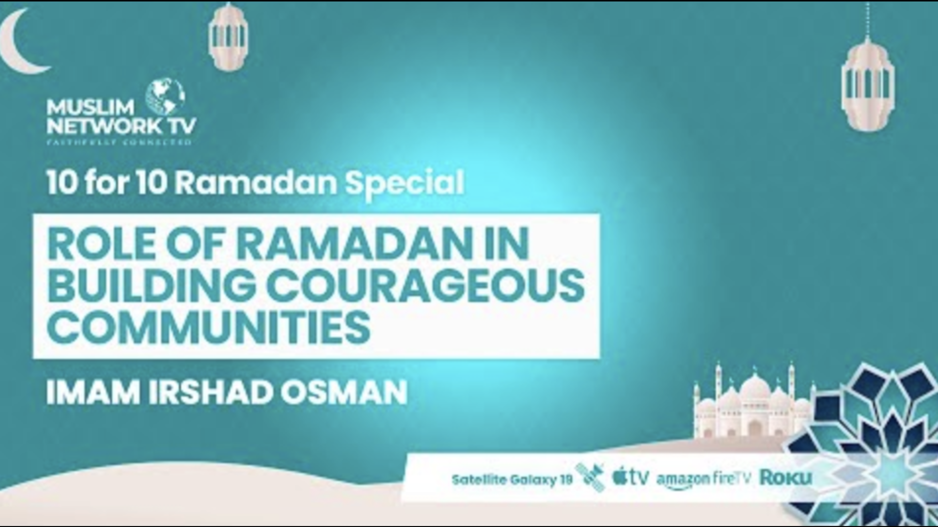 10 FOR 10 - THE ROLE OF RAMADAN IN BUILDING COURAGEOUS COMMUNITIES