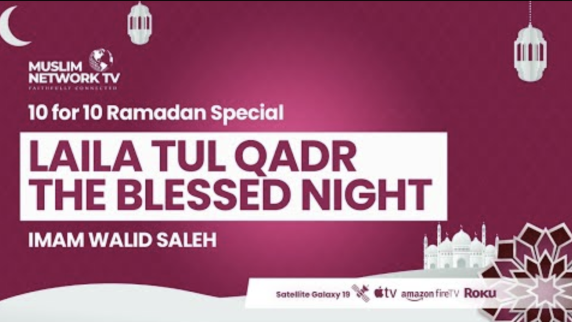 10 FOR 10 - LAILA TUL QADR - THE BLESSED NIGHT