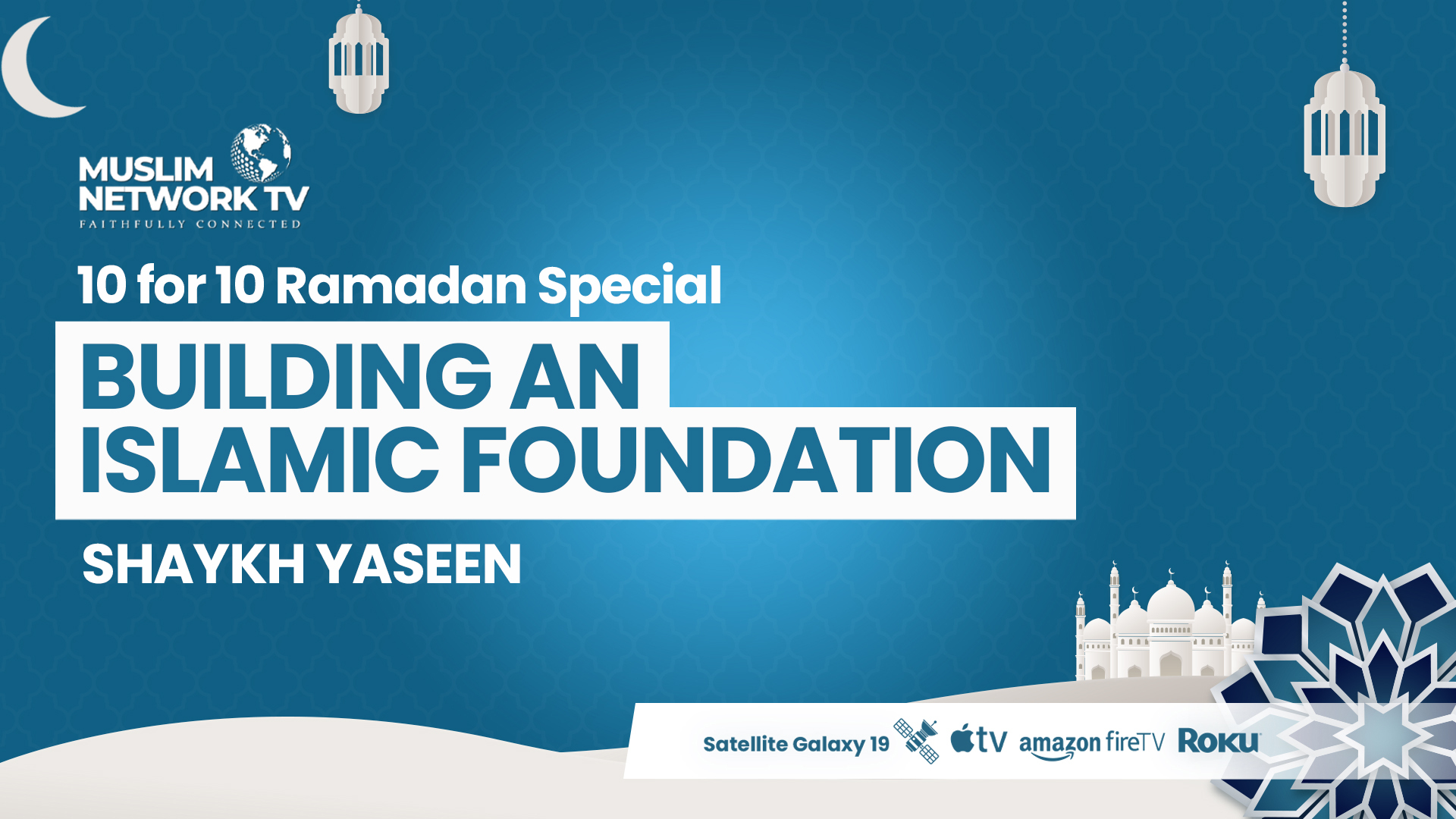 10 FOR 10 - BUILDING AN ISLAMIC FOUNDATION