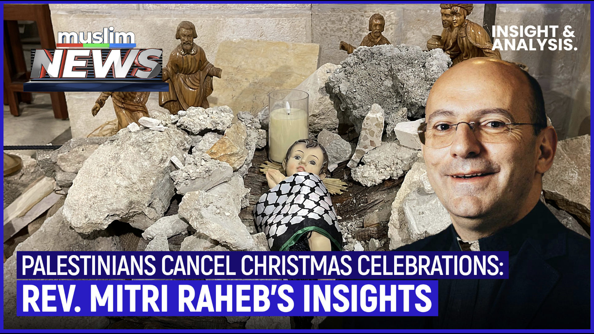 Palestinians Cancel Christmas Celebrations: Rev. Mitri Raheb's Insight