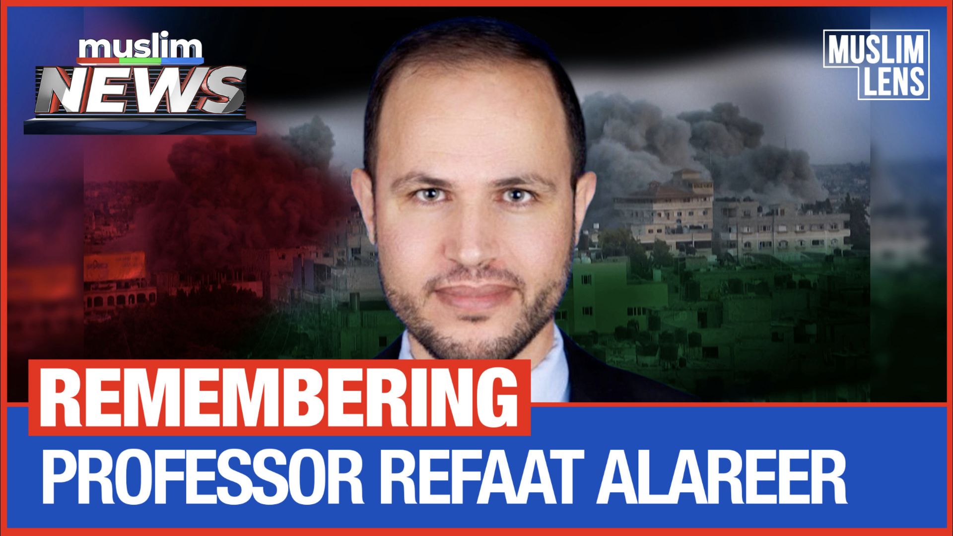 Remembering Professor Refaat Alareer