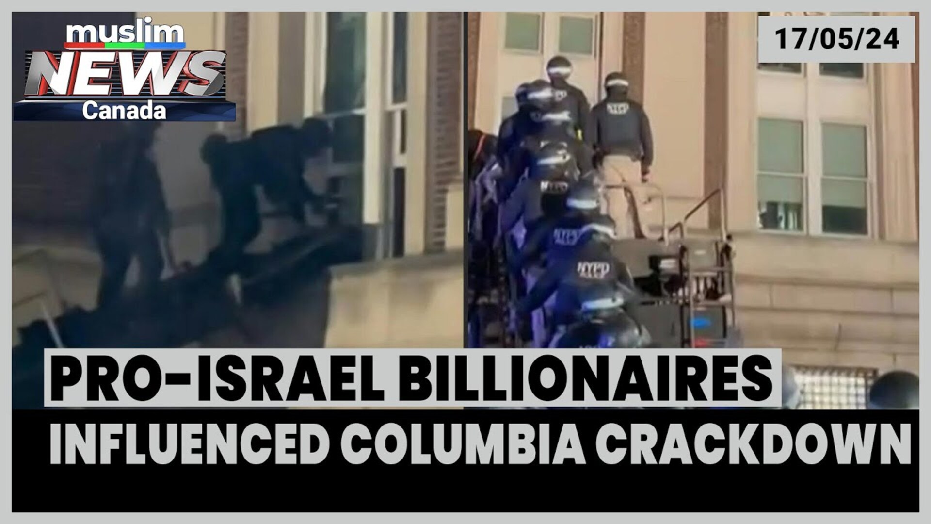 Pro-Israeli Billionaires Influenced Crackdown in Columbia University | May 17, 2024