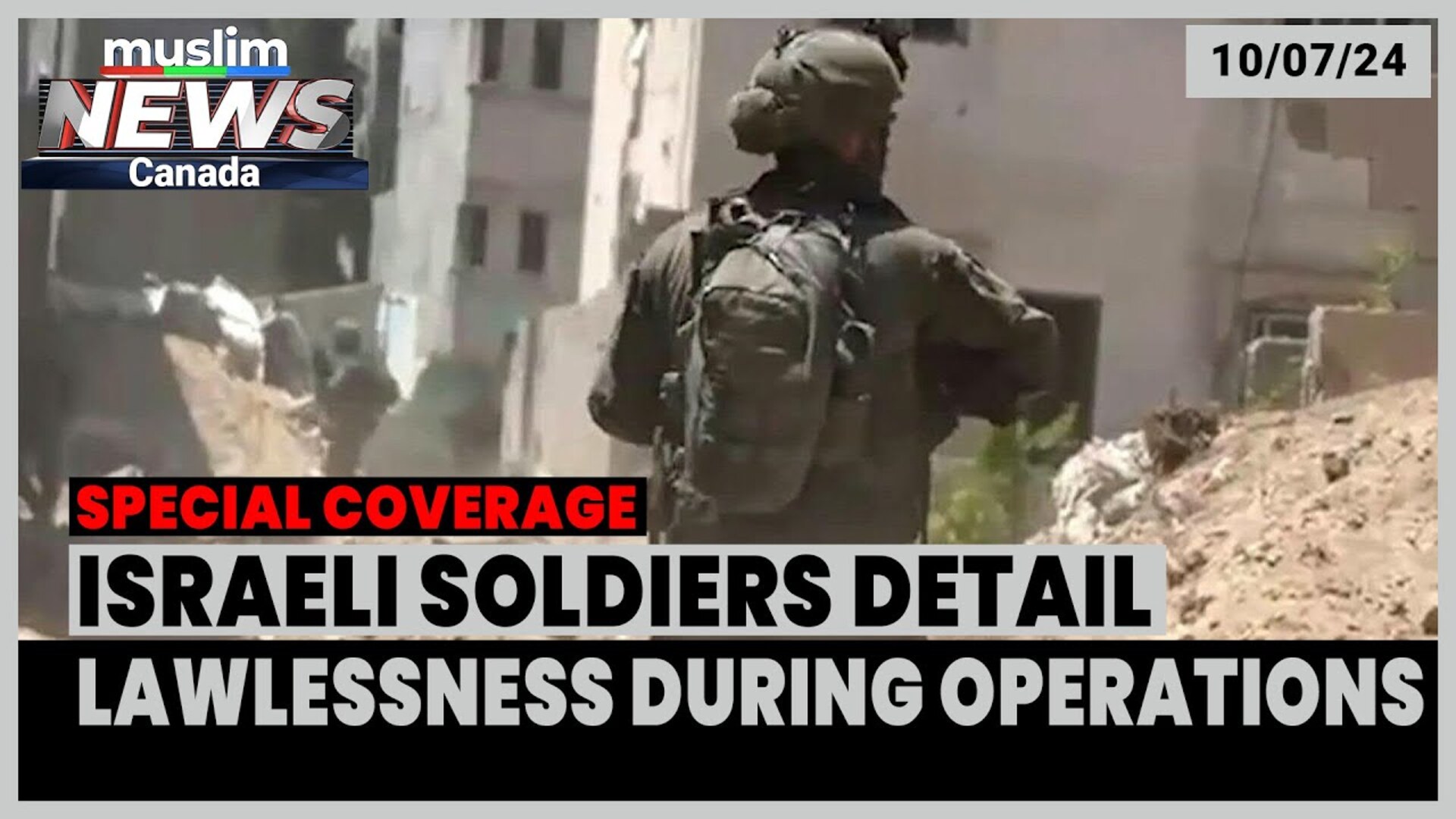 Israeli Soldiers Expose Details of Lawlessness During Their Operations in Gaza | July 10, 2024